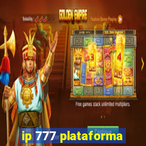 ip 777 plataforma